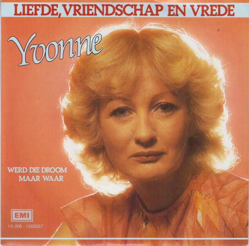 Yvonne - Liefde Vriendschap En Vrede 15426 Vinyl Singles Vinyl Goed / Hoes Goed