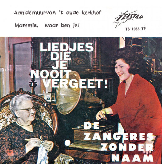 Zangeres Zonder Naam - Aan De Muur Van 't Oude Kerkhof 04393 Vinyl Singles Vinyl Goed / Hoes Goed
