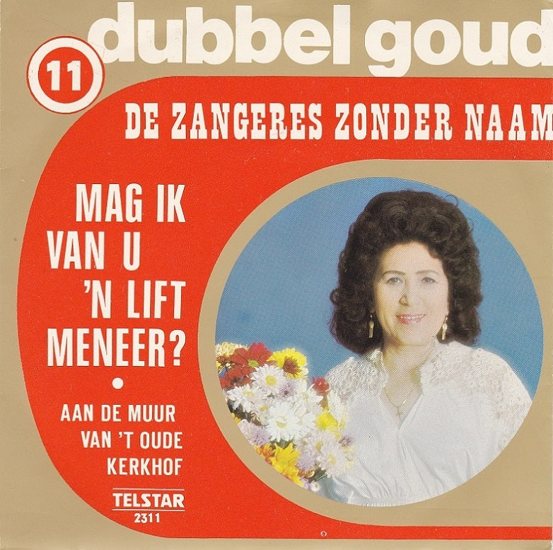 Zangeres Zonder Naam - Mag Ik Van U 'n Lift, Meneer Vinyl Singles Vinyl Goed / Hoes Goed