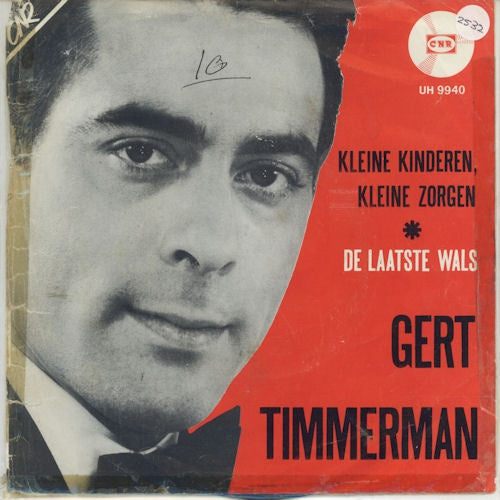 Gert Timmerman - Kleine Kinderen Kleine Zorgen (B-Keus) Vinyl Singles Media G / Sleeve Slecht "VINYLSINGLES.NL"