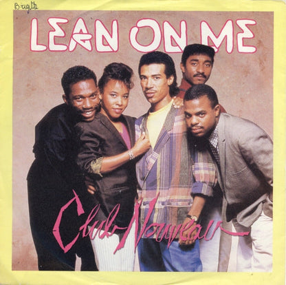 Club Nouveau - Lean On Me 43415 Vinyl Singles Vinyl Zeer Goed / Hoesje Goed "VINYLSINGLES.NL"