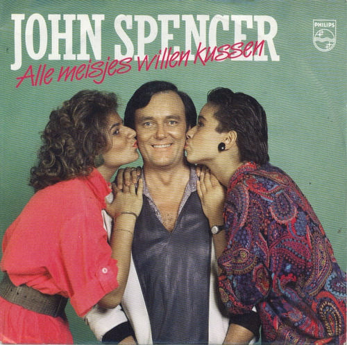 John Spencer - Alle Mädchen wollen küssen 14904