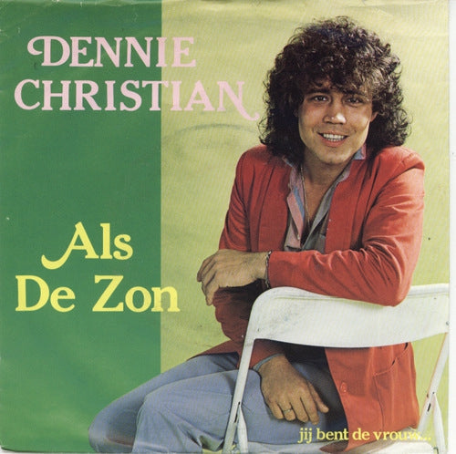 Dennie Christian - Als De Zon 30816 Vinyl Singles Vinyl Zeer Goed / Hoesje Goed "VINYLSINGLES.NL"