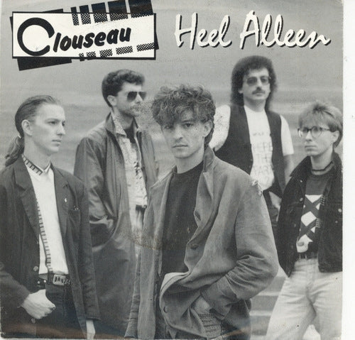 Clouseau - Heel Alleen 41258 Vinyl Singles Vinyl Zeer Goed / Hoesje Goed "VINYLSINGLES.NL"