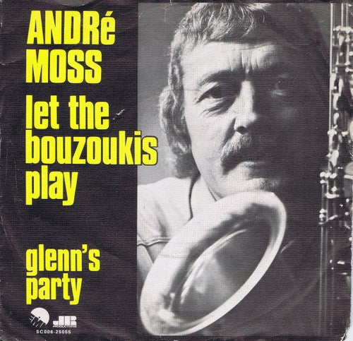 Andre Moss - Let The Bouzoukis Play Vinyl Singles Vinyl Zeer Goed / Hoesje Goed "VINYLSINGLES.NL"