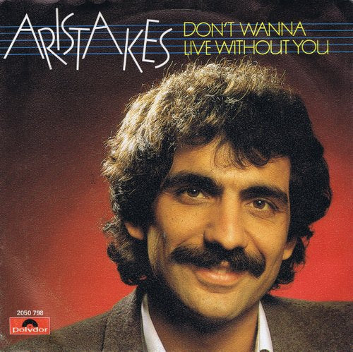Aristakes - Don't Wanna Live Without You Vinyl Singles Vinyl Zeer Goed / Hoesje Goed "VINYLSINGLES.NL"