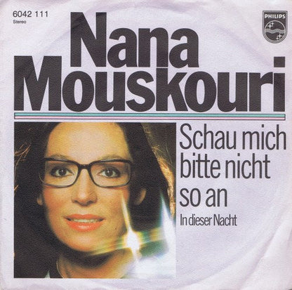 Nana Mouskouri - Schau Mich Bitte Nicht So An 02851 Vinyl Singles Vinyl Goed / Hoes Goed