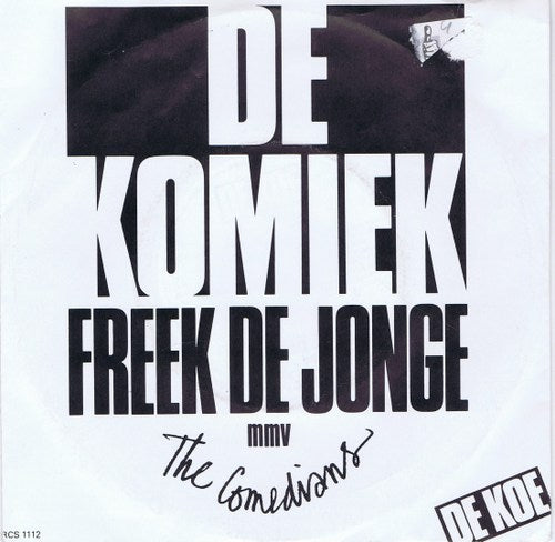 Freek de Jonge - De Komiek 40734 Vinyl Singles Vinyl Zeer Goed / Hoesje Goed "VINYLSINGLES.NL"