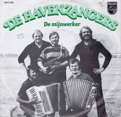 Havenzangers - De Mijnwerker 43448 Vinyl Singles Vinyl Zeer Goed / Hoesje Goed "VINYLSINGLES.NL"