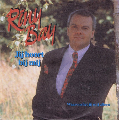 Riny Bay - Jij Hoort Bij Mij 04266 Vinyl Singles Vinyl Goed / Hoes Goed