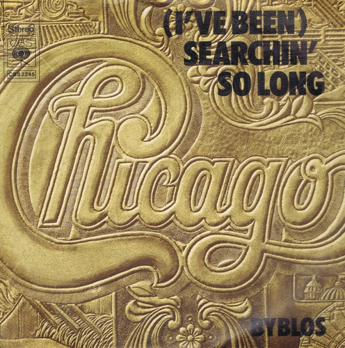 Chicago - (I've Been) Searchin' So Long 41132 Vinyl Singles Vinyl Goed / Hoes Sticker