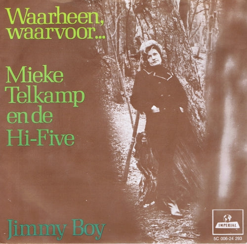 Mieke Telkamp En De Hi-Five - Waarheen, Waarvoor 43437b Vinyl Singles Vinyl Goed / Hoes Redelijk