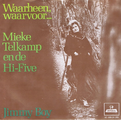 Mieke Telkamp En De Hi-Five - Waarheen, Waarvoor 43437b Vinyl Singles Vinyl Goed / Hoes Redelijk
