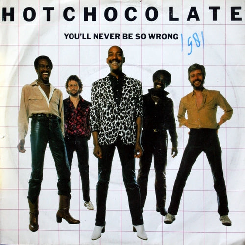 Hot Chocolate - You'll Never Be So Wrong Vinyl Singles Vinyl Zeer Goed / Hoesje Goed "VINYLSINGLES.NL"