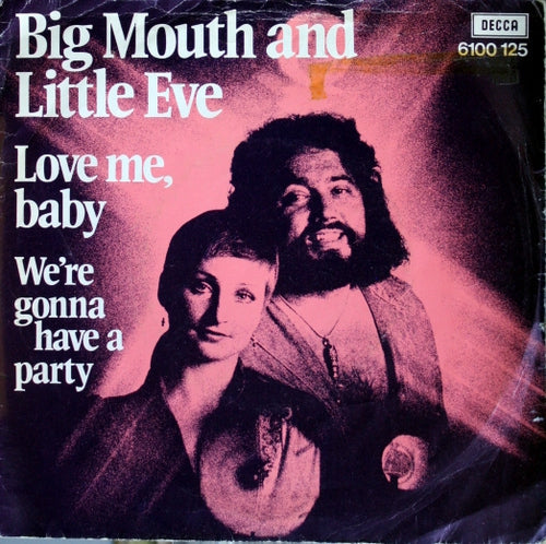 Big Mouth &amp; Little Eve – Liebe mich, Baby 06040