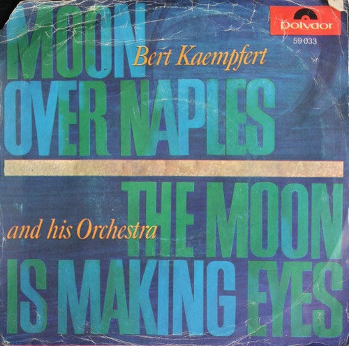Bert Kaempfert - Moon Over Naples 31083 Vinyl Singles Vinyl Zeer Goed / Hoesje Goed "VINYLSINGLES.NL"