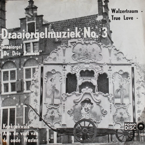 Draaiorgel De Drie Pruiken - Draaiorgelmuziek No. 3 39793 Vinyl Singles EP Vinyl Zeer Goed / Hoesje Goed "VINYLSINGLES.NL"