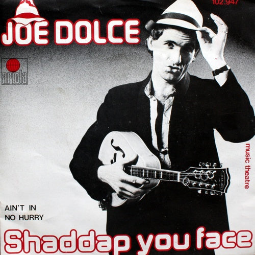 Joe Dolce Music Theatre - Shaddap You Face 16269 Vinyl Singles Vinyl Goed / Hoes Goed