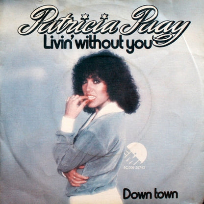 Patricia Paay - Livin' Without You 30708