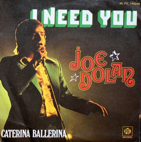 Joe Dolan - I Need You 12750 Vinyl Singles Vinyl Goed / Hoes Goed