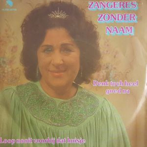 Zangeres Zonder Naam - Denk Toch Heel Goed Na 41714 Vinyl Singles Vinyl Goed / Hoes Goed