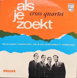 Cross Quartet - Als Je Zoekt 18643 Vinyl Singles EP Vinyl Zeer Goed / Hoesje Goed "VINYLSINGLES.NL"