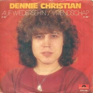 Dennie Christian - Auf Wiedersehn 01087 Vinyl Singles Goede Staat   