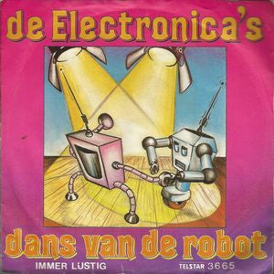 Electronica's - Dans Van De Robot 34353 Vinyl Singles Vinyl Zeer Goed / Hoesje Goed "VINYLSINGLES.NL"