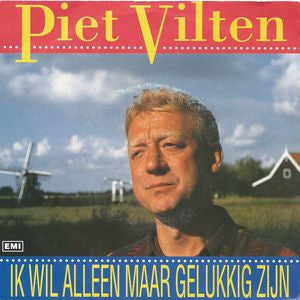 Piet Vilten - Ik Wil Alleen Maar Gelukkig Zijn 40542 Vinyl Singles Vinyl Goed / Hoes Goed