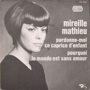 Mireille Mathieu - Pardonne-Moi Ce Caprice D'enfant 10384