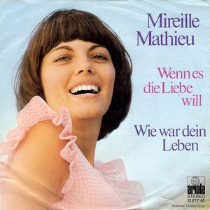 Mireille Mathieu - Wenn Es Die Liebe Will 43249 Vinyl Singles Vinyl Goed / Hoes Goed