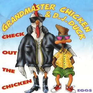 Grandmaster Chicken & D.J. Duck - Check Out The Chicken Vinyl Singles Vinyl Zeer Goed / Hoesje Goed "VINYLSINGLES.NL"