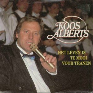 Koos Alberts - Het Leven Is Te Mooi Voor Tranen 29153 Vinyl Singles Vinyl Goed / Hoes Goed