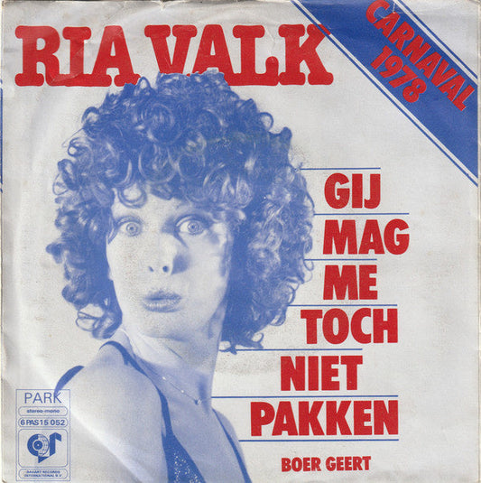 Ria Valk - Gij Mag Me Toch Niet Pakken 23688 Vinyl Singles Vinyl Goed / Hoes Goed
