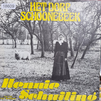 Hennie Schuiling - Het Dorp Schoonebeek Vinyl Singles Vinyl Zeer Goed / Hoesje Goed "VINYLSINGLES.NL"