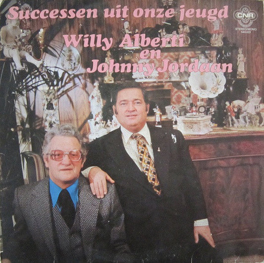 Willy Alberti und Johnny Jordaan – Erfolge aus unserer Jugend (LP) 43403