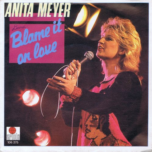 Anita Meyer - Blame It On Love Vinyl Singles Vinyl Zeer Goed / Hoesje Goed "VINYLSINGLES.NL"