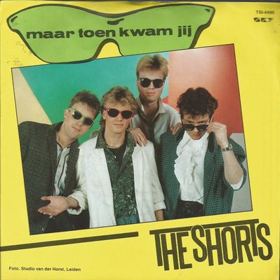 Shorts - Maar Toen Kwam Jij