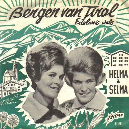 Helma en Selma - Bergen Van Tirol 31044 Vinyl Singles Vinyl Zeer Goed / Hoesje Goed "VINYLSINGLES.NL"