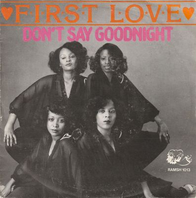First Love - Don't Say Goodnight Vinyl Singles Vinyl Zeer Goed / Hoesje Tekst "VINYLSINGLES.NL"