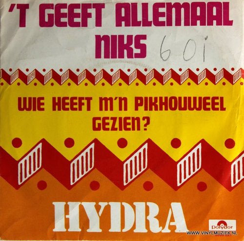 Hydra - Geeft Allemaal Niks 18179 Vinyl Singles Vinyl Zeer Goed / Hoesje Goed "VINYLSINGLES.NL"