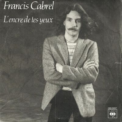 Francis Cabrel - L'encre De Tes Yeux Vinyl Singles Vinyl Zeer Goed / Hoesje Goed "VINYLSINGLES.NL"