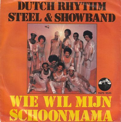 Dutch Rhythm Steel & Showband - Wie Wil Mijn Schoonmama Vinyl Singles Vinyl Zeer Goed / Hoesje Goed "VINYLSINGLES.NL"
