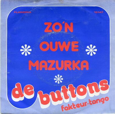 Buttons - Zo'n Ouwe Mazurka Vinyl Singles Vinyl Zeer Goed / Hoesje Goed "VINYLSINGLES.NL"