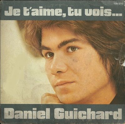 Daniel Guichard - Je T'Aime, Tu Vois... Vinyl Singles Vinyl Zeer Goed / Hoesje Goed "VINYLSINGLES.NL"