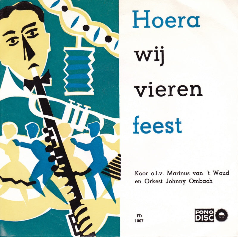 Koor Van Marinus van 't Woud - Hoera Wij Vieren Feest 13678