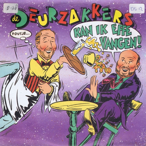 Deurzakkers - Kan Ik Effe Vangen 40224 Vinyl Singles Vinyl Zeer Goed / Hoesje Goed "VINYLSINGLES.NL"