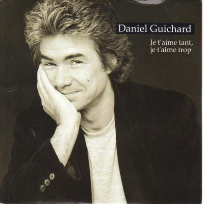 Daniel Guichard - Je T'aime Tant Je T'aime Trop 15813