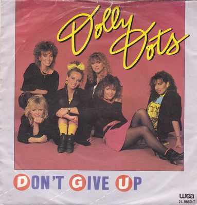 Dolly Dots - Don't Give Up Vinyl Singles Vinyl Zeer Goed / Hoesje Goed "VINYLSINGLES.NL"