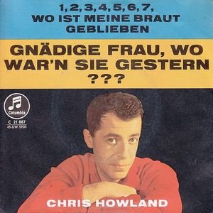 Chris Howland – Gnadige Frau, Wo War'n Sie Gestern 10210